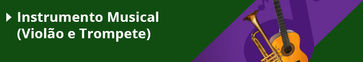 Curso de Instrumento Musical (Violão e Trompete)