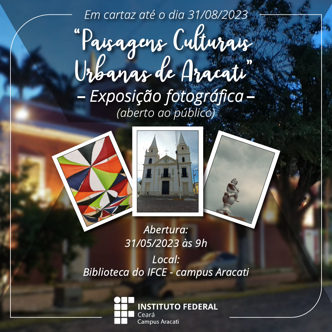 exposição fotográfica paisagens culturais de aracati exposição fotográfica paisagens culturais de aracati