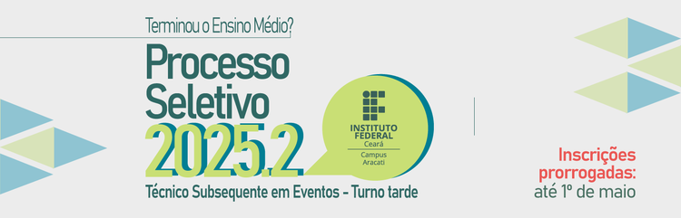 Processo Seletivo Cursos Técnicos 2025.2 - Eventos