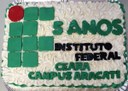 Bolo de aniversário pelos cinco anos do campus de Aracati