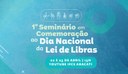 Programação contará com uma série de palestras abordando o ensino da Libras