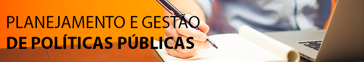 Planejamento e Gestão de Políticas Públicas