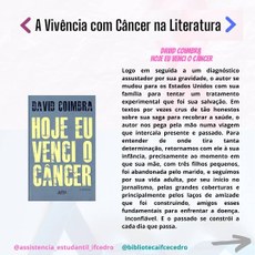 Obras ficcionais e baseadas em fatos reais abordam a vivência com o câncer(Crédito da arte: Setor de Comunicação Social do campus do Cedro)