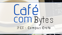 Café com Bytes