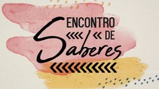 Encontro de saberes-youtube.jpg Encontro de saberes-youtube.jpg