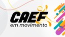CAEF em Movimento