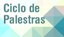 Ciclo de palestras