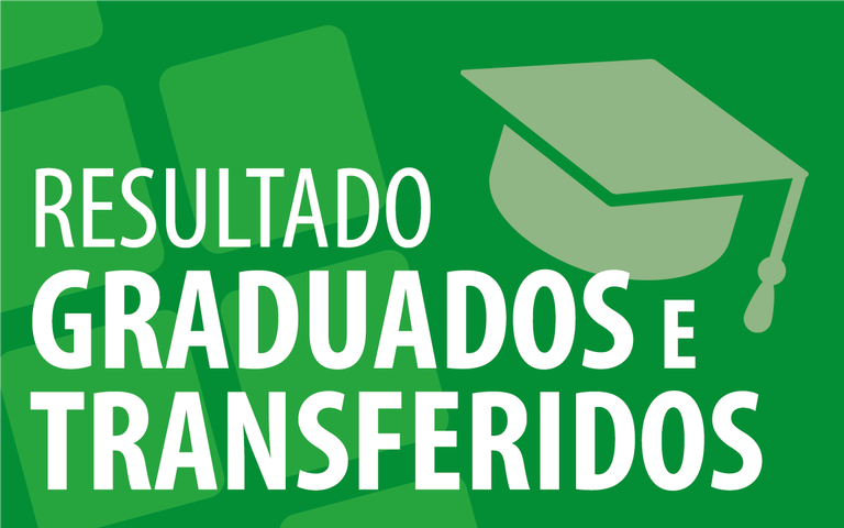 resultado transferidos e graduados