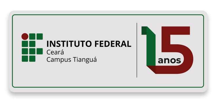 IFCE campus Tianguá – 15 anos