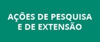 Ações de Pesquisa e de Extensão