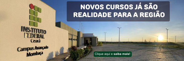 Mombaça: novos cursos já são realidade para a região