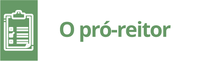 O Pró-Reitor