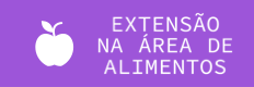 Extensão na Área de Alimentos