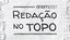 Redação no Topo