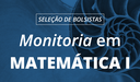 Monitoria Matemática I