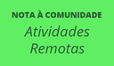 Nota à comunidade - Aitividades Remotasdestaque.png