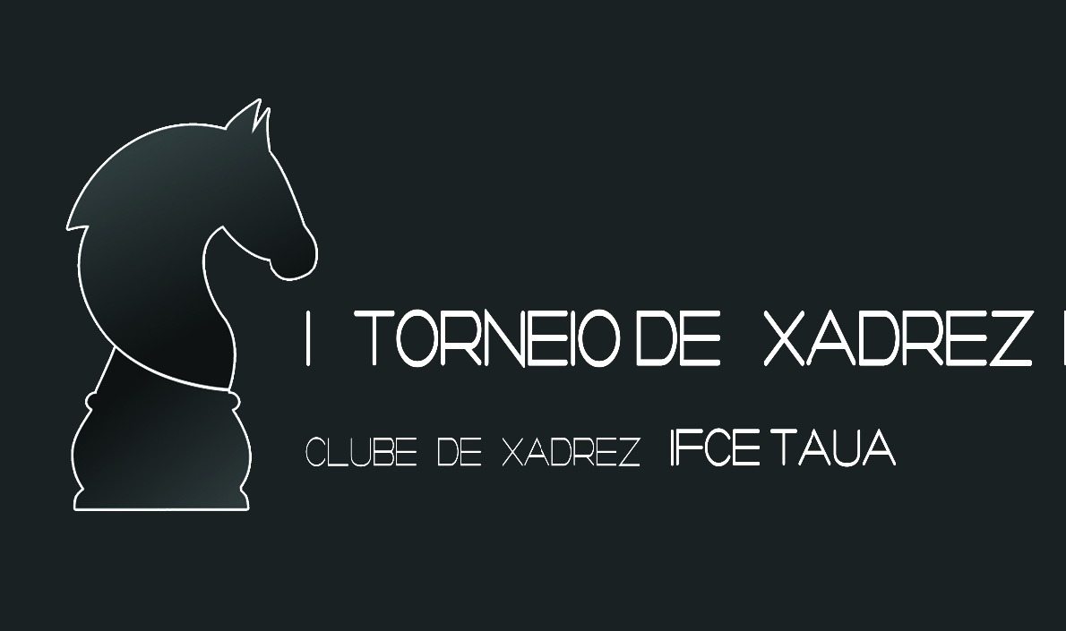I Torneio de Xadrez do campus do Tauá