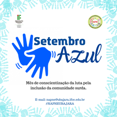 Imagem com fundo branco e molduras em formas de várias mãos na cor azul turquesa. Nos cantos superiores, as logos do Instituto Federal do Ceará campus Ubajara e do Núcleo de Atendimento às Pessoas com Necessidades Específicas. Ao centro, a logo de acessibilidade em Libras e as palavras "Setembro Azul'', ambas em tonalidade de azul.